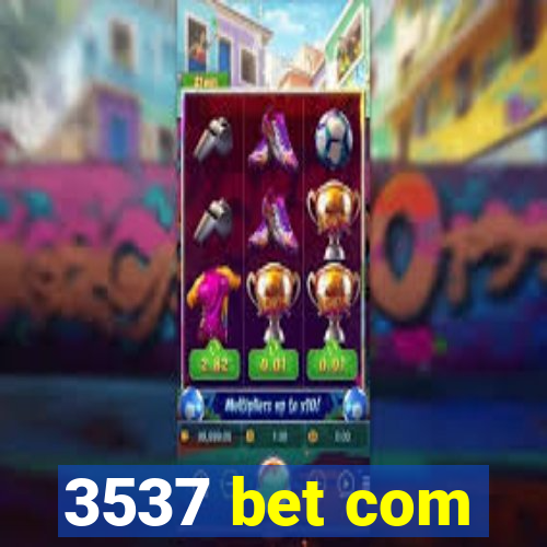 3537 bet com